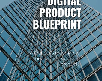The Etsy Digital Product Blueprint