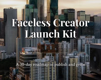 Faceless Creator Launch Kit