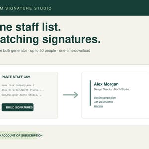May include: A digital interface for Team Signature Studio featuring the text One staff list. Matching signatures. It includes an offline bulk generator for up to 50 people, a Paste Staff CSV input box, a Build Signatures button, and a sample signature.