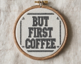 But First Coffee Cross Stitch Pattern, Funny Kitchen Quote PDF, Modern Easy Embroidery
