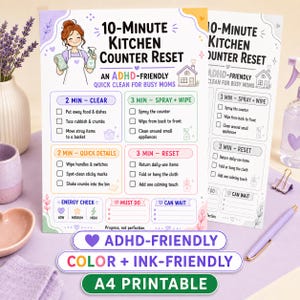 May include: A printed checklist titled 10-Minute Kitchen Counter Reset, featuring an ADHD-friendly guide for busy moms. The document includes color-coded sections for cleaning tasks, checkboxes, and an energy check scale, all on a white background.