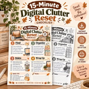 Puede incluir: Una lista de verificación 15-Minute Digital Clutter Reset con cuatro pasos numerados: Find, Organize, Delete y Wrap Up. El documento incluye ilustraciones de una computadora portátil, carpetas, un bote de basura y un reloj, con instrucciones para gestionar archivos digitales, además de una sección para consejos y notas.