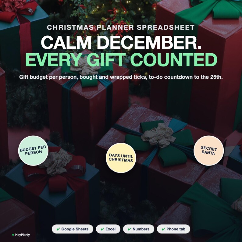 May include: A Christmas planner spreadsheet digital product featuring the text: CHRISTMAS PLANNER SPREADSHEET, CALM DECEMBER. EVERY GIFT COUNTED, Gift budget per person, bought and wrapped ticks, to-do countdown to the 25th. Includes Google Sheets, Excel, Numbers, and Phone tab.