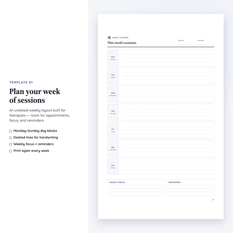 May include: A white weekly planner template featuring the text "TEMPLATE 01", "Plan your week of sessions", and "This week's sessions". The layout includes seven daily blocks from Monday to Sunday with dashed lines, plus sections for weekly focus and reminders.