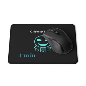 May include: A rectangular black mouse pad featuring a cyan graphic of a smiling face with abstract symbols below it. The text "Click to E" appears above the graphic, and the text "I'm in" is printed in cyan below it. A black computer mouse rests on top.