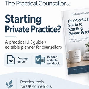 May include: A digital resource titled The Practical Counsellor UK Starting Private Practice, featuring a 24-page PDF guide and a 15-page editable Microsoft Word workbook. The visual includes a book cover with a mug and text for UK counsellors.