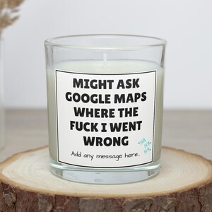 Personalised Where I Went Wrong Candle – Funny Google Maps Quote