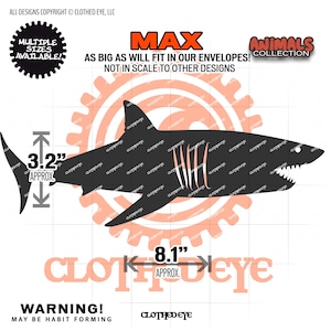 May include: A black shark silhouette graphic with white gill details and a white eye. The image includes text: MAX AS BIG AS WILL FIT IN OUR ENVELOPES! NOT IN SCALE TO OTHER DESIGNS, ANIMALS COLLECTION, WARNING! MAY BE HABIT FORMING, and measurements of 3.2 inches by 8.1 inches.