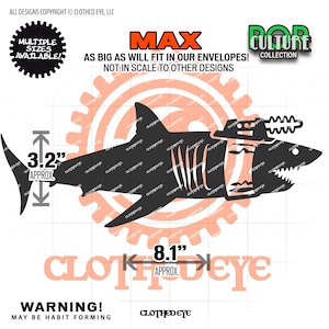 May include: A black shark decal featuring a mechanical device on its back with a coil antenna. The graphic includes text: MAX AS BIG AS WILL FIT IN OUR ENVELOPES! NOT IN SCALE TO OTHER DESIGNS. Dimensions are marked as 3.2 inches by 8.1 inches.