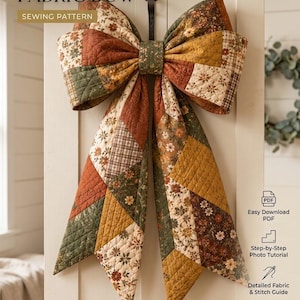May include: An oversized quilted fabric bow sewing pattern featuring a patchwork design in shades of mustard yellow, olive green, and brown with floral and plaid prints. The text reads Oversized Quilted Fabric Bow Sewing Pattern, Easy Download PDF, Step-by-Step Photo Tutorial, Detailed Fabric & Stitch Guide, Full Measurements Included, and Digital Download Pattern.