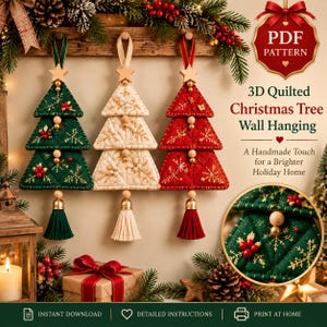 May include: Three 3D quilted Christmas tree wall hangings in green, cream, and red, each featuring gold embroidered snowflakes, wooden beads, and a matching tassel. The text reads PDF PATTERN 3D Quilted Christmas Tree Wall Hanging.