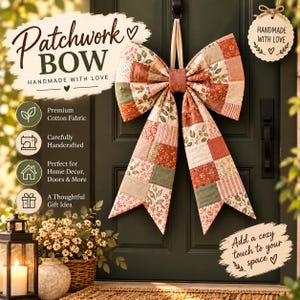 May include: A large decorative bow made of patchwork fabric in shades of rust, sage green, and cream. The bow features a variety of floral and striped patterns and is suspended by a fabric loop. Text on the image includes Patchwork BOW.