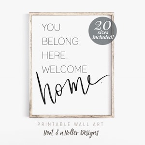 You Belong Here Welcome Home Arte de pared imprimible / Home Prints / Farmhouse Decor / Instant Download / Family Quotes / Mothers Day gift