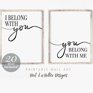 I Belong With You You Belong With Me Printable Wall Art | Bedroom Art | Valentines Day Gifts | Above Bed Prints Set of 2 | Farmhouse Decor