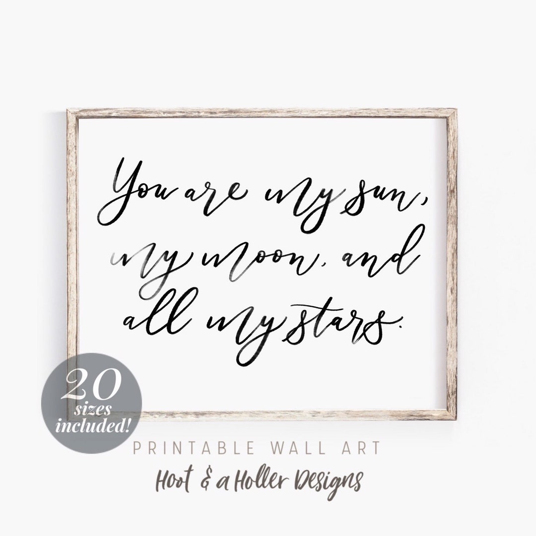 You Are My Sun Moon and All My Stars Printable Wall Art Sign | Girls ...