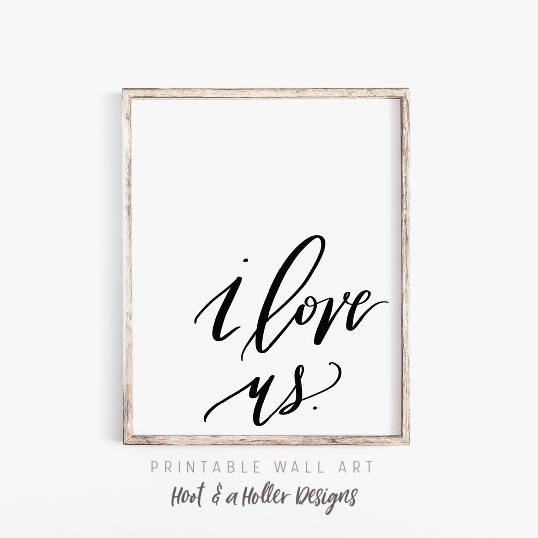 I Love Us Printable Wall Art | Over Bed Prints | Anniversary Gift ...
