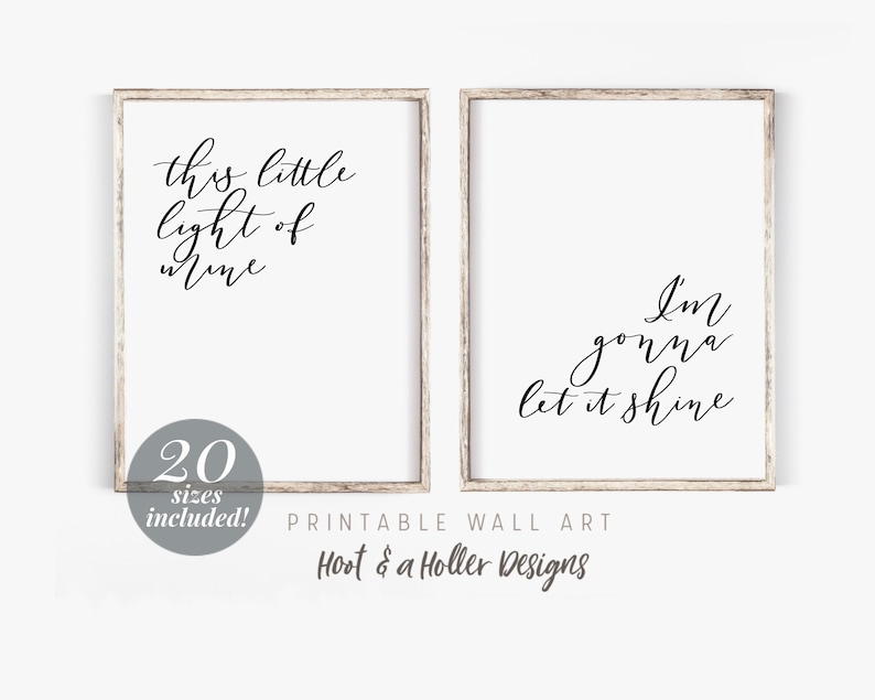 Pode incluir: Duas impress&otilde;es de arte de parede imprim&iacute;veis com fundos brancos e texto em caligrafia preta. A impress&atilde;o da esquerda diz "this little light of mine". A impress&atilde;o da direita diz "I'm gonna let it shine".
