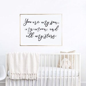 You Are My Sun Moon and All My Stars Printable Wall Art Sign | Girls ...
