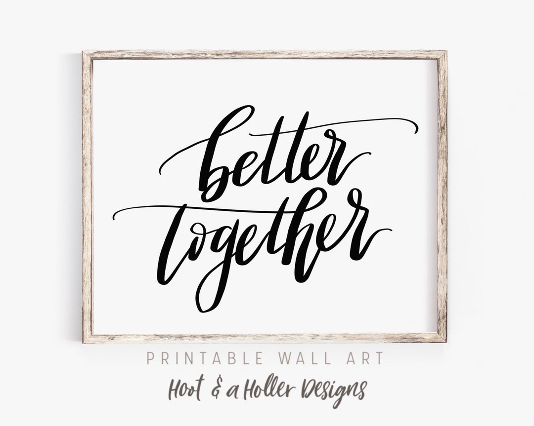 Better Together Printable Wall Art | Over Bed Sign | Digital Download ...