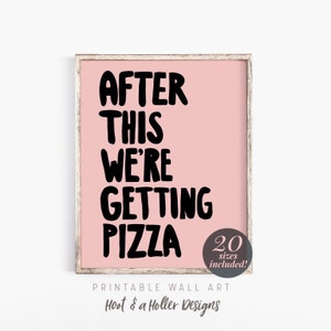 After This Were Getting Pizza printable wall art | Poster sizes and smaller | Teen Wall Decor | Alexa and Katie print Blush pink Mothers Day