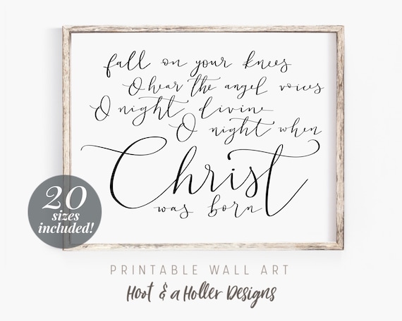 O Holy Night Lyrics Printable Wall Art, Downloadable Art, Fall on your  knees, Hand Lettered Modern Calligraphy, Christmas Farmhouse Decor