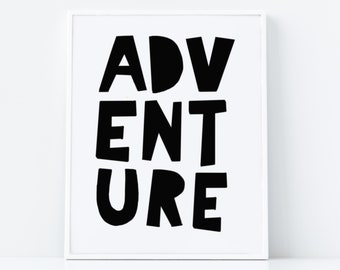 Adventure Printable Wall Art Sign | Nursery Decor | Scandi Print | Monochrome Kids Room | Black and White Prints Mothers Day