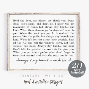 Always Stay Humble and Kind Printable Wall Art | Entryway | Living Room Nursery Prints | Farmhouse Decor | Lyrics | Large Poster Gift