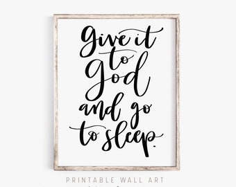 Give It to God and Go to Sleep Printable Wall Art Scripture | Bedroom Wall Prints | Farmhouse Decor | Christian printable gifts