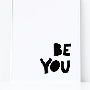 Be You Printable Wall Art Monochrome Nursery Print Black and White Decor Kids Quote Scandinavian Prints Mothers Day