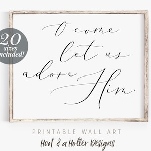 O Come Let Us Adore Him Printable Wall Art | Christmas Print |  Instant Download | Modern Farmhouse Decor | Rustic Christmas Mothers Day