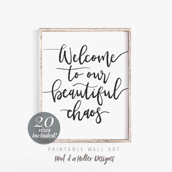 Welcome to Our Beautiful Chaos Printable Wall Art | Home Print | Large Prints | Gift for Wife Mom | Farmhouse Decor | Gifts for Mom