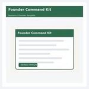 May include: A digital template titled Founder Command Kit featuring a dark green header with white text. The interface displays a central white card with the same title, several horizontal lines representing text, and a dark green button.