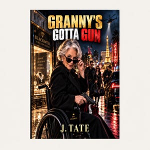 Puede incluir: Una portada de libro titulada Granny's Gotta Gun de J. Tate que muestra a una persona mayor con cabello gris y gafas de sol en una silla de ruedas, sosteniendo una pistola. El fondo muestra una calle de noche con una joyer&iacute;a y la Torre Eiffel.