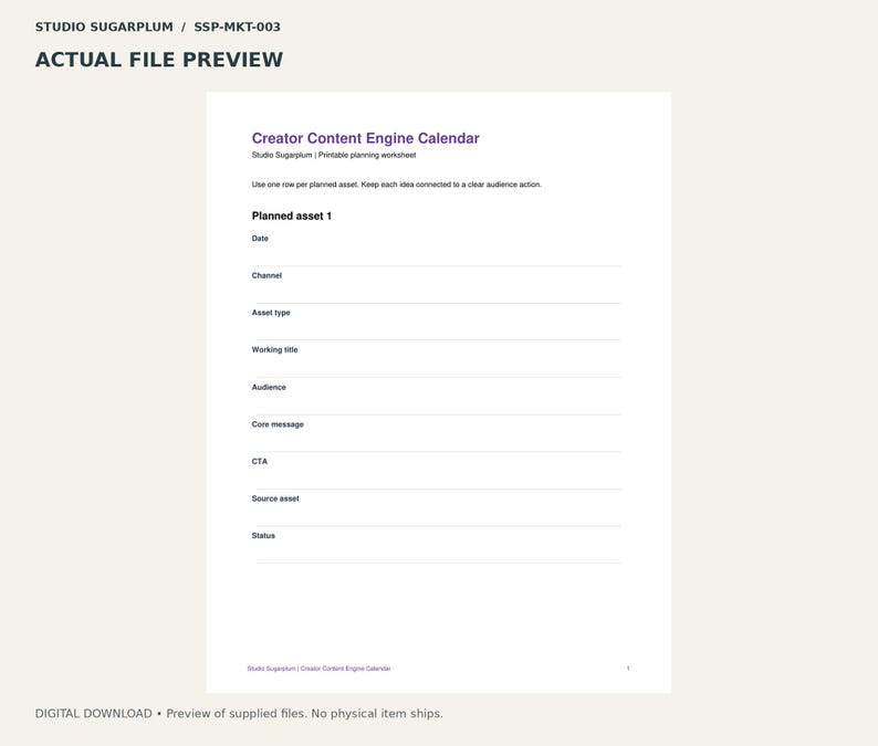 May include: A white printable planning worksheet titled Creator Content Engine Calendar by Studio Sugarplum. The document includes fields for date, channel, asset type, working title, audience, core message, CTA, source asset, and status.