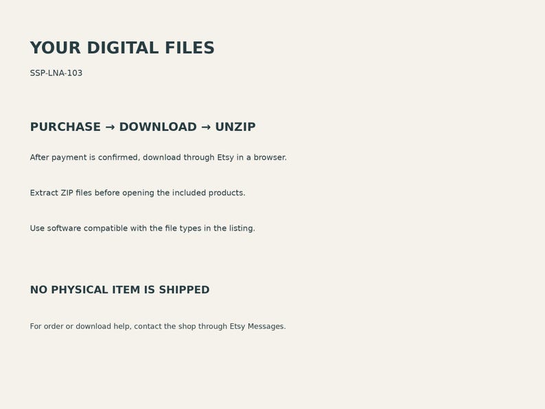 May include: A digital instruction graphic on a light background with dark text reading: YOUR DIGITAL FILES, SSP-LNA-103, PURCHASE &rarr; DOWNLOAD &rarr; UNZIP, After payment is confirmed, download through Etsy in a browser, Extract ZIP files, NO PHYSICAL ITEM IS SHIPPED.