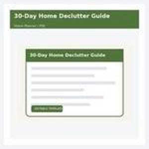 Może przedstawiać: Cyfrowy dokument zatytułowany 30-Day Home Declutter Guide z zielonym nagł&oacute;wkiem i białym tłem. Układ zawiera centralne pole z tym samym tytułem, kilka linii tekstu zastępczego oraz zielony przycisk z napisem Get Started.