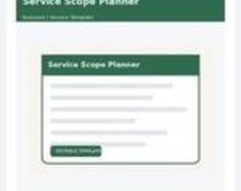 May include: A digital Service Scope Planner template featuring a dark green header with white text reading Service Scope Planner and Business Service Template. Below, a white card displays the same title, five horizontal lines, and a button.