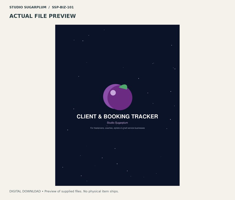 May include: A dark blue digital document cover featuring a purple plum graphic with a green leaf. The text reads: STUDIO SUGARPLUM / SSP-BIZ-101, ACTUAL FILE PREVIEW, CLIENT & BOOKING TRACKER, Studio Sugarplum, For freelancers, coaches, stylists & small service businesses.