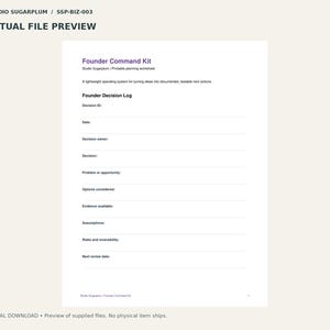 May include: A white printable planning worksheet titled Founder Command Kit by Studio Sugarplum. The document features a Founder Decision Log with fields for Decision ID, Date, Decision owner, Decision, Problem or opportunity, Options considered, Evidence available, Assumptions, Risks and reversibility, and Next review date.