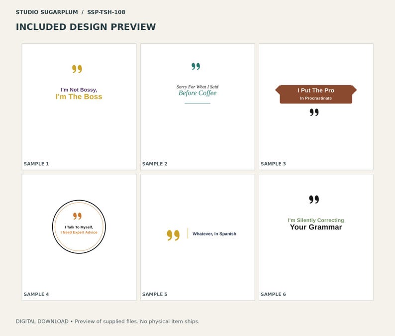 May include: A digital design preview sheet featuring six graphic quotes. Text includes: I'm Not Bossy, I'm The Boss; Sorry For What I Said Before Coffee; I Put The Pro In Procrastinate; I Talk To Myself, I Need Expert Advice; Whatever, In Spanish; I'm Silently Correcting Your Grammar.