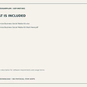 May include: A digital document titled WHAT IS INCLUDED listing Studio Sugarplum SSP-MKT-002, Local Service Business Social Media Kit.xlsx, and Local Service Business Social Media Kit Start Here.pdf on a light beige background with dark text.