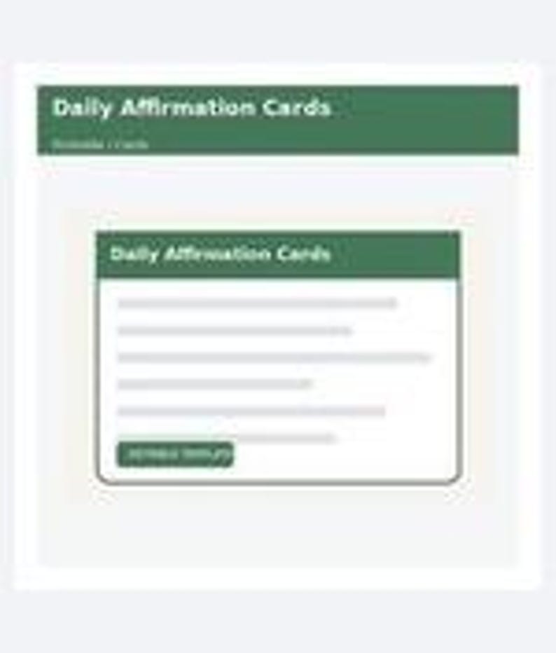 May include: A digital graphic featuring the text Daily Affirmation Cards in a dark green header. Below, a white card displays the same title, five horizontal lines representing text, and a small dark green button labeled Details.