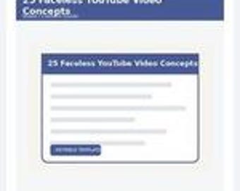 May include: A digital document titled 25 Faceless YouTube Video Concepts featuring a dark blue header bar, a white content area with several gray horizontal lines representing text, and a small dark blue button at the bottom.