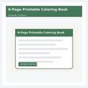 May include: A digital product listing for a 6-Page Printable Coloring Book. The interface features a dark green header with the text 6-Page Printable Coloring Book, followed by a white content box containing the same title and a green button.