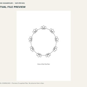 May include: A digital art print on a white background featuring a black line drawing of a circular wreath made of small petal shapes. Below the wreath, the text reads Grow at Your Own Pace in a simple black serif font.