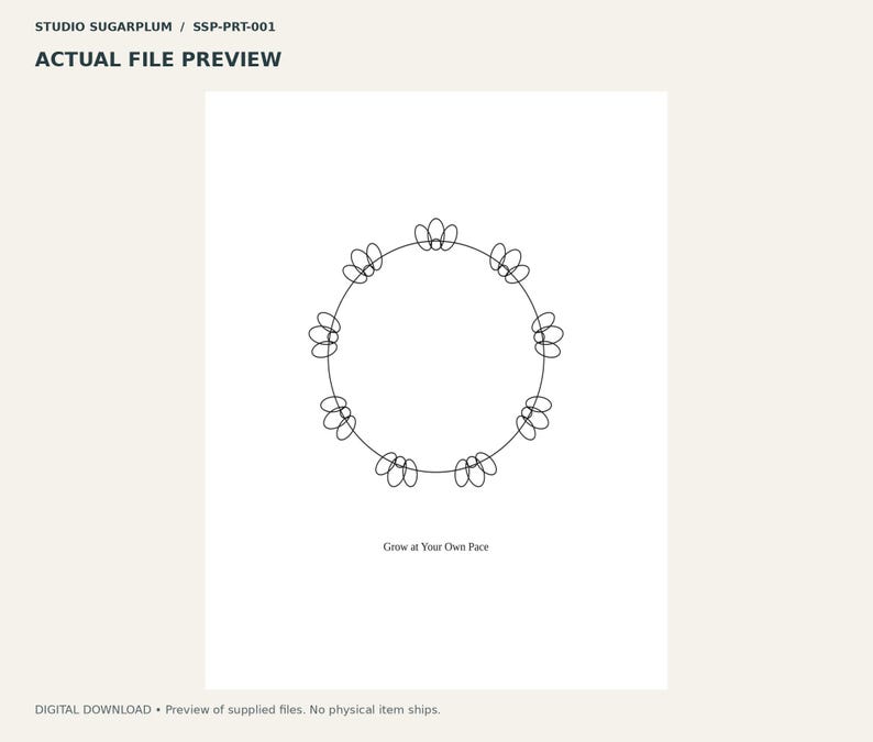 May include: A digital art print on a white background featuring a black line drawing of a circular wreath made of small petal shapes. Below the wreath, the text reads Grow at Your Own Pace in a simple black serif font.
