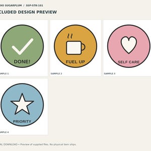 May include: A set of four circular stickers labeled Studio Sugarplum SSP-STK-101. The designs include a green circle with a white checkmark and text DONE!, a yellow circle with a coffee mug and text FUEL UP, a pink circle with a heart and text SELF CARE, and a blue circle with a white star and text PRIORITY.