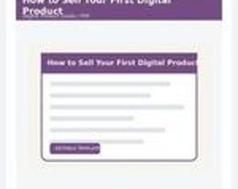 May include: A digital guide titled How to Sell Your First Digital Product with a purple header and white body. The document features a purple banner with the same title, five lines of placeholder text, and a purple button at the bottom.