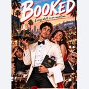 May include: A movie poster titled BOOKED featuring a server in a white tuxedo jacket and black bowtie holding a tray with drinks. The background shows a Hollywood cityscape with palm trees at sunset. The text reads BOOKED Every shift is an audition.
