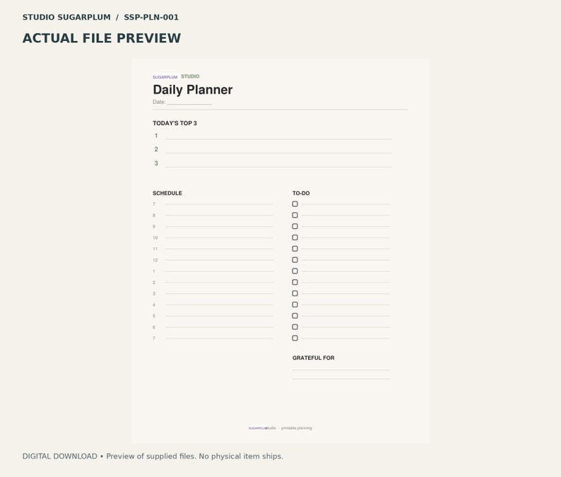 May include: A white daily planner page featuring the text Studio Sugarplum, Daily Planner, Today's Top 3, Schedule, To-Do, and Grateful For. The layout includes numbered lines for a schedule, checkboxes for tasks, and blank lines for notes.